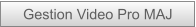 Gestion Video Pro MAJ