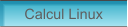 Calcul Linux