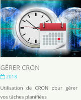 GÉRER CRON  2018 Utilisation de CRON pour gérer vos tâches planifiées